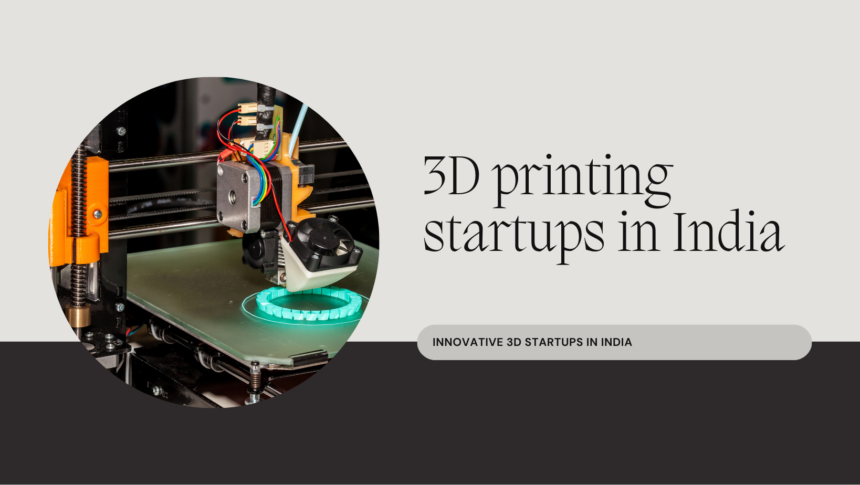 3D printing startups