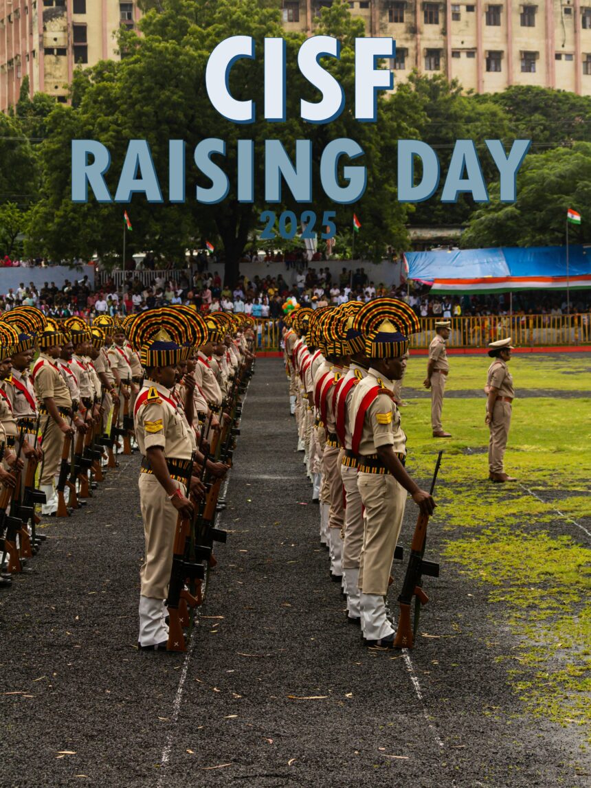 CISF Raising Day 2025