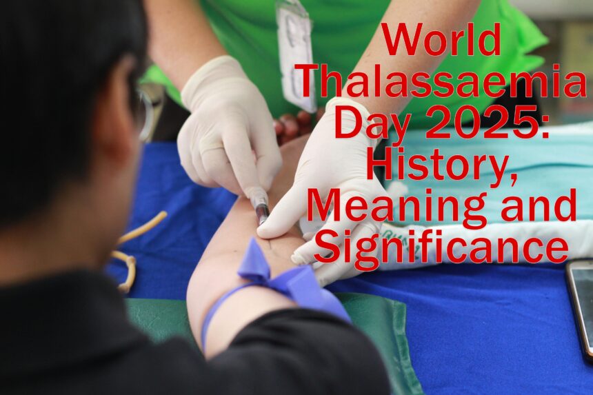 World Thalassaemia Day 2025